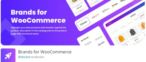 Brands for WooCommerce, WooCommerce mağazanızda markaları yönetmenizi sağlayan bir eklentidir.