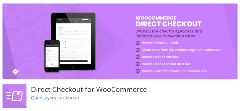 Direct Checkout for WooCommerce, WooCommerce mağazanızdaki ödeme sürecini basitleştiren ve hızlandıran bir eklentidir.