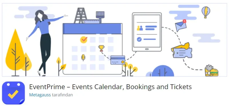 EventPrime, WordPress sitenizde etkinlikleri yönetmek, takvim oluşturmak ve bilet satışlarını kolaylaştırmak için tasarlanmış güçlü bir eklentidir.