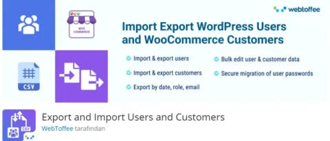 Export and Import Users and Customers eklentisi, WordPress kullanıcılarını ve WooCommerce müşterilerini kolayca dışa aktarıp içe aktarmanızı sağlayan güçlü bir araçtır.