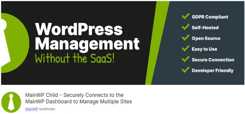 MainWP Child, MainWP Dashboard ile siteler arasında güvenli bir bağlantı oluşturmanızı sağlayan bir WordPress eklentisidir.