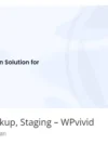 Migration, Backup, Staging – WPvivid, WordPress sitenizi güvenli bir şekilde yedeklemek, taşımak ve test ortamları oluşturmak için geliştirilmiş kapsamlı bir eklentidir.