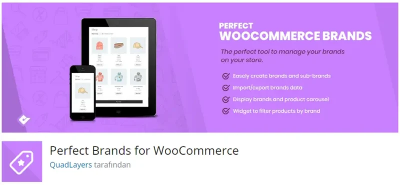 Perfect Brands for WooCommerce, WooCommerce mağazalarınızda markaları yönetmek ve sergilemek için geliştirilmiş bir eklentidir.