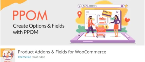 Product Addons & Fields for WooCommerce, WooCommerce mağazanızda ürünlerinize ek özellikler ve seçenekler eklemenizi sağlayan güçlü bir eklentidir.