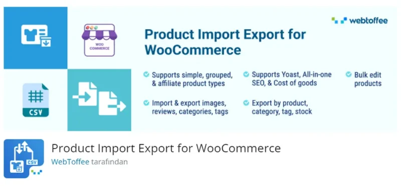 Product Import Export for WooCommerce, e-ticaret sitenizdeki ürünleri kolayca dışa aktarmanıza ve içe aktarmanıza olanak tanıyan bir eklentidir.