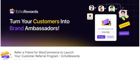 EchoRewards – Refer a Friend for WooCommerce, WooCommerce mağazanızda müşteri yönlendirme (referral) programlarını başlatmanıza yardımcı olan güçlü bir eklentidir.