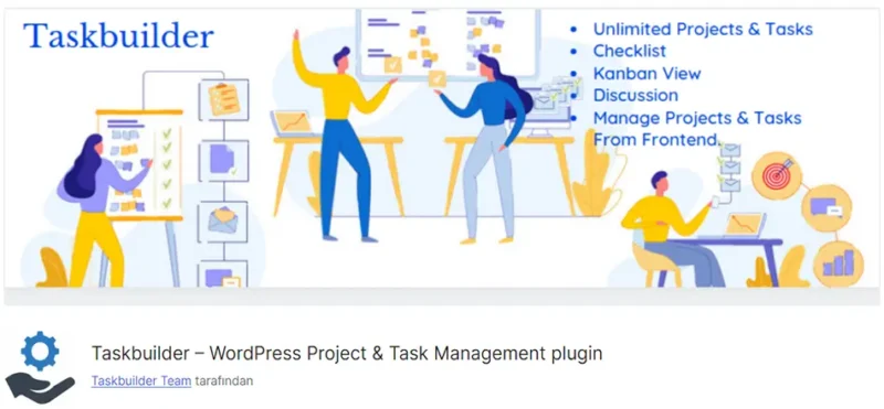 Taskbuilder, WordPress tabanlı bir proje ve görev yönetim eklentisidir. Bu eklenti, işletme sahiplerinin ve ekiplerin projelerini ve görevlerini düzenli bir şekilde yönetmelerine yardımcı olur.