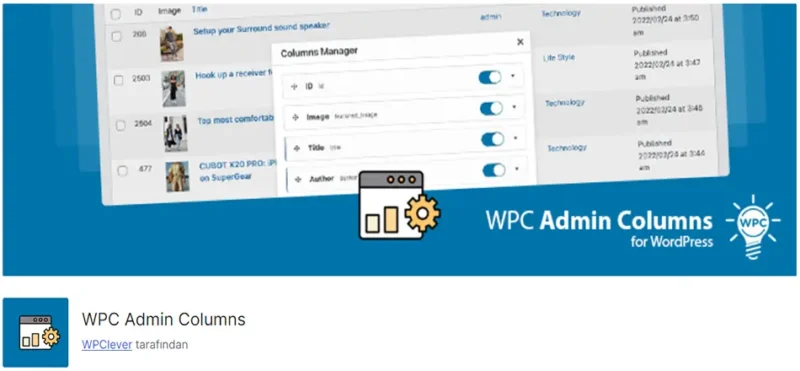 WPC Admin Columns, WordPress yönetim panelinizdeki sütunları özelleştirmenizi sağlayan bir eklentidir.