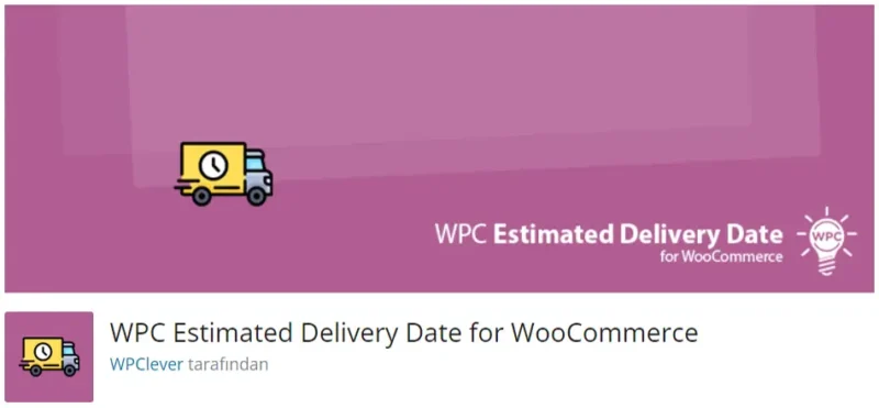 WPC Estimated Delivery Date for WooCommerce, WooCommerce mağazalarında ürünlerin tahmini teslimat tarihlerini müşterilere göstermek için kullanılan bir eklentidir.