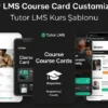 Tutor LMS ile gelen standart course card görünümünden sıkıldıysanız, bu eklenti tam size göre. Artık kurs kutucuklarınızı modern, minimal veya klasik şablonlar.