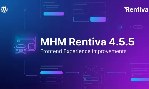 MHM Rentiva 4.5.5 Güncellemesi: Ön Yüz Deneyiminde Netlik ve Tutarlılık